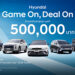 ฮุนไดขนทัพครบไลน์อัพลงสนาม ส่งแคมเปญ “Hyundai Game On, Deal On”ร่วมเชียร์ไทย คว้าชัย ASEAN Hyundai Cup™ 2026 พร้อมดีลแรงลดสูงสุด 500,000 บาท